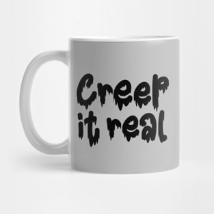 Creep it real drippy font Mug